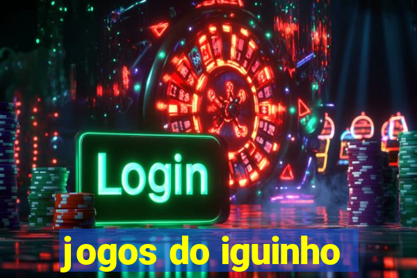 jogos do iguinho